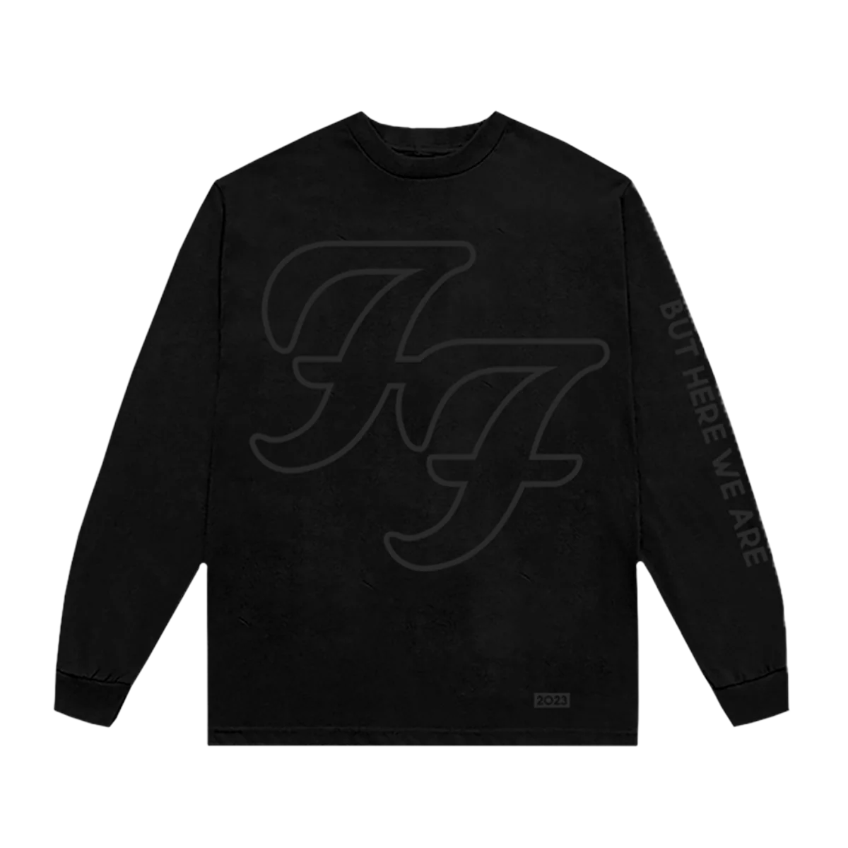But Here We Are Longsleeve